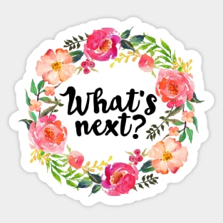 what's next Sticker